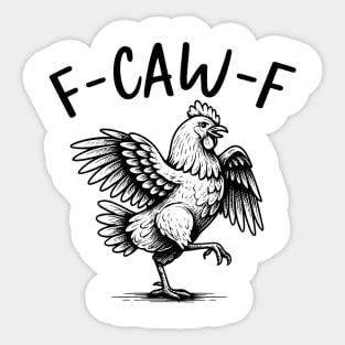 f-caw-f Sticker